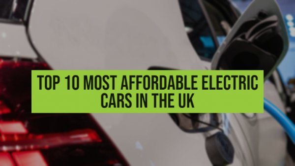 Most Affordable Cars in the UK, Electric Of Course! - Fleet Evolution